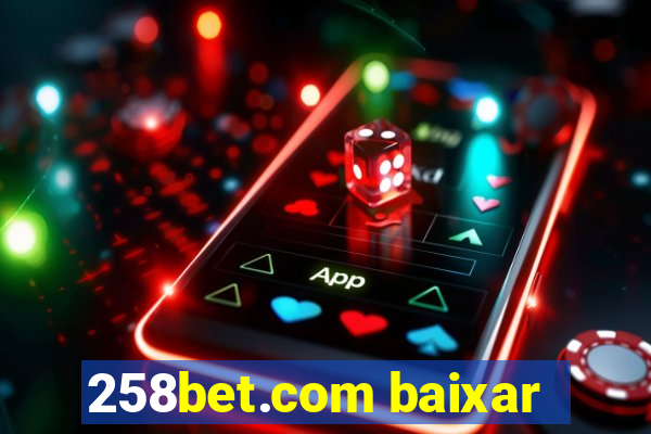 258bet.com baixar